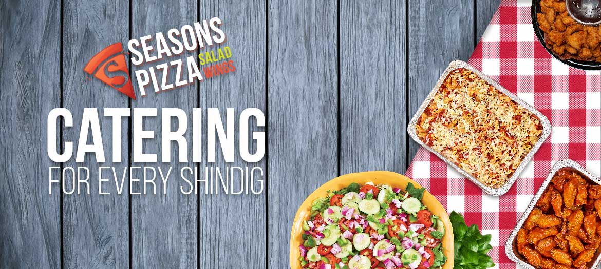 Catering - Seasons Pizza Restaurant & Catering