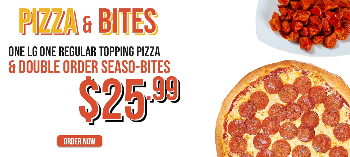 Large 1-Regular Topping Pizza and Double order Seaso-bites Only $25.99
