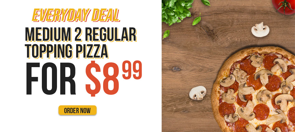 Medium 2-Regular Topping Pizza only $8.99