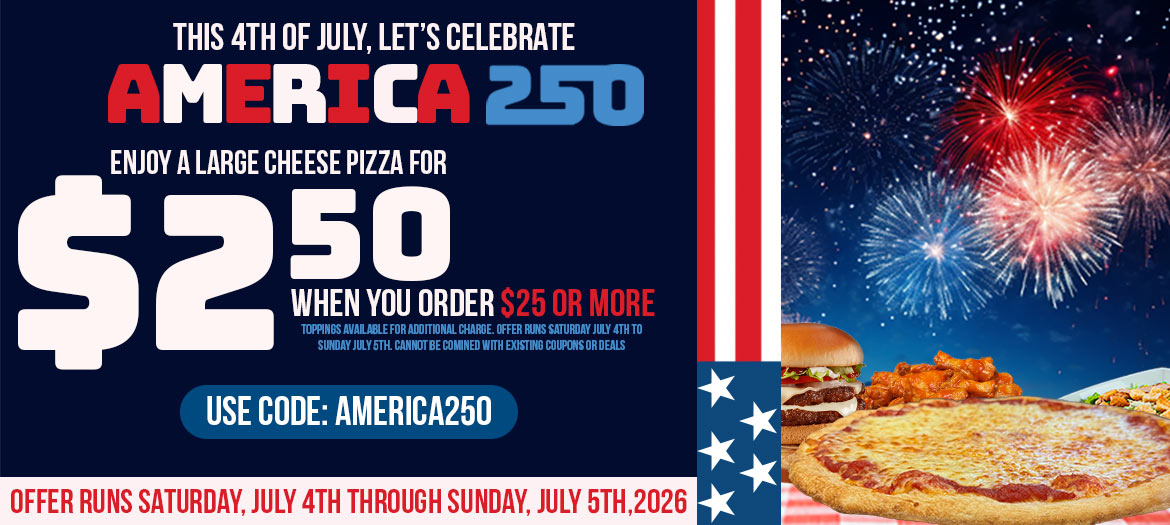 Large Cheese Pizza only $2.50 when your order more that $25